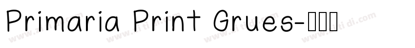 Primaria Print Grues字体转换